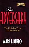 The Adversary: The Christian Versus Demon Activity