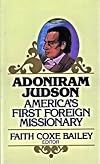 Adoniram Judson : America's first foreign missionary