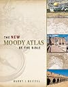The New Moody Atlas of the Bible