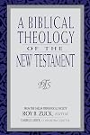 A Biblical Theology of the New Testament