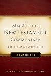 The MacArthur New Testament Commentary: Romans 9-16