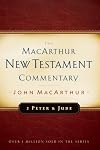 The MacArthur New Testament Commentary: 2 Peter and Jude