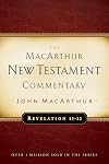 The MacArthur New Testament Commentary: Revelation 12-22