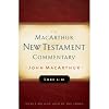 The MacArthur New Testament Commentary: Luke 6-10