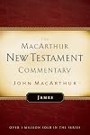 The MacArthur New Testament Commentary: James