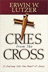 Cries from the Cross: A Journey into the Heart of Jesus