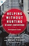 Helping Without Hurting in Short-Term Missions: Participant's Guide