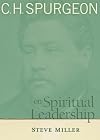 C.H. Spurgeon on Spiritual Leadership