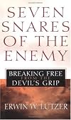 Seven Snares of the Enemy: Breaking Free From the Devil's Grip