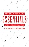 Student Ministry Essentials: Reaching. Leading. Nurturing.