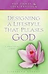 Designing a Lifestyle That Pleases God: A Practical Guide