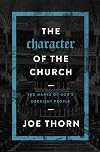 The Character of the Church: The Marks of God's Obedient People