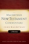 The MacArthur New Testament Commentary: 1 Peter