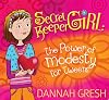 Secret Keeper Girl: The Power of Modesty for Tweens