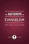 The Sacrament of Evangelism