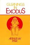 Gleanings in Exodus (Gleanings Series Arthur Pink)