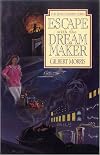 Escape with the Dream Maker