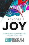 I Choose Joy: Change Your Perspective, Change Your Life