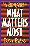 What Matters Most: Four Absolute Necessities in Following Christ