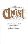 Incomparable Christ: The Person and Work of Jesus Christ