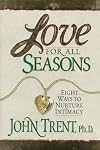 Love for All Seasons: Eight Ways to Nuture Intimacy