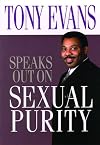 Tony Evans Speaks Out on Sexual Purity (Tony Evans Speaks Out on.. Booklet Series)