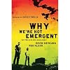 Why We're Not Emergent: By Two Guys Who Should Be