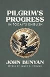 The Pilgrim's Progress in Today's English