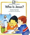Who Is Jesus? (Childrens Bible Basics)