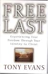 Free at Last: Experiencing True Freedom through your Identity in Christ
