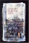 A Heart for the City: Effective Ministries to the Urban Community