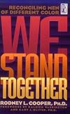 We Stand Together: Reconciling Men of Different Color (Men Of Integrity Books)
