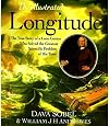 The Illustrated Longitude : The True Story of a Lone Genius Who Solved the Greatest Scientific Problem of His Time