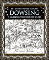 Dowsing: A Journey Beyond Our Five Senses (Wooden Books)