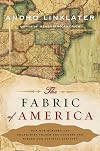 The Fabric of America: How Our Borders and Boundaries Shaped the Country and Forged Our National Identity