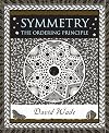 Symmetry: The Ordering Principle (Wooden Books)