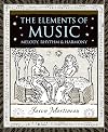 The Elements of Music: Melody, Rhythm, and Harmony (Wooden Books)