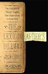 The Lexicographer's Dilemma: The Evolution of 'Proper' English, from Shakespeare to South Park