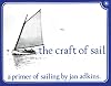 The Craft of Sail: A Primer of Sailing