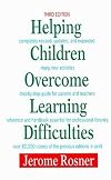 Helping Children Overcome Learning Difficulties: A Step-by-Step Guide for Parents and Teachers
