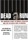 Dead Run: The Shocking Story of Dennis Stockton and Life on Death Row in America