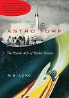 Astro Turf: The Private Life of Rocket Science
