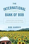 The International Bank of Bob: Connecting Our Worlds One $25 Kiva Loan at a Time