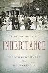 Inheritance: The Story of Knole and the Sackvilles