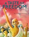 A Taste of Freedom: Gandhi and the Great Salt March