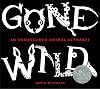 Gone Wild: An Endangered Animal Alphabet