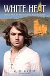 White Heat: Book Two of the Perfect Fire Trilogy
