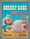 Desert Rose and Her Highfalutin Hog