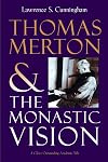 Thomas Merton and the Monastic Vision