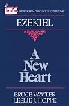 A New Heart: A Commentary on the Book of Ezekiel (International Theological Commentary)